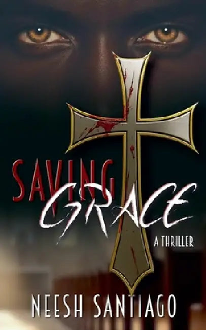 Saving Grace by Neesh Santiago