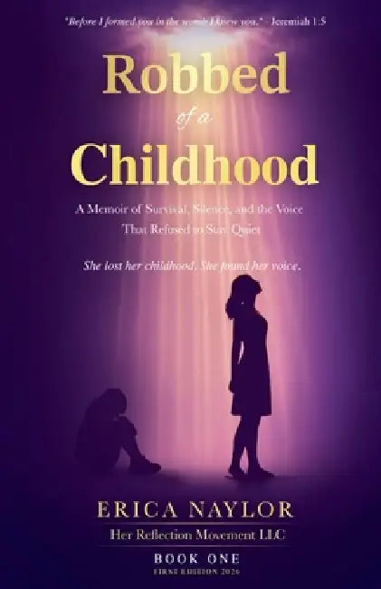 Robbed of a Childhood by Erica Naylor