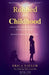 Robbed of a Childhood by Erica Naylor