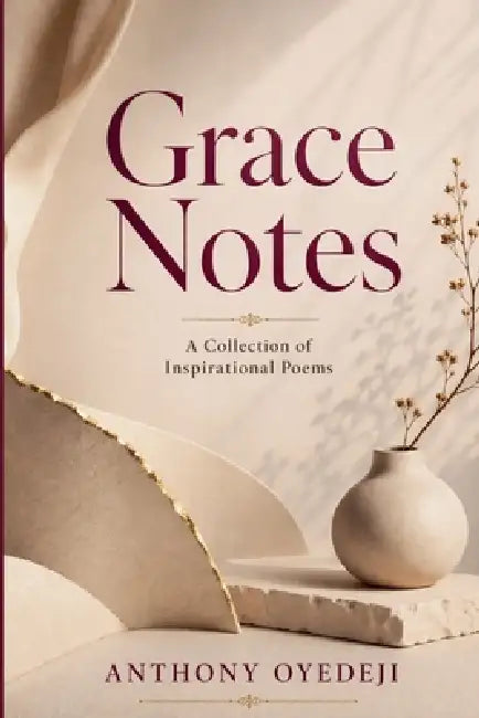 Grace Notes by Anthony Oyedeji