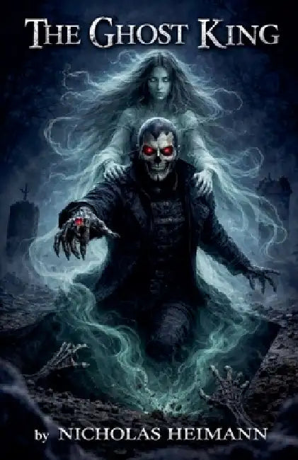 The Ghost King by Nicholas Heimann