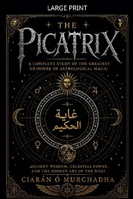 The Picatrix by Ciarán Ó. Murchadha