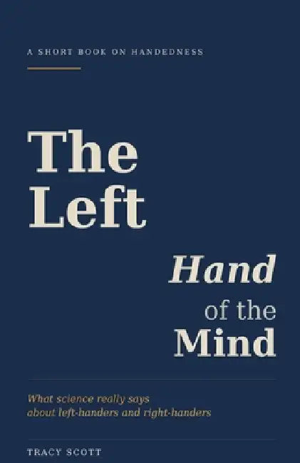 The Left Hand of the Mind by Tracy Scott