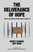 The Deliverance of Hope: The Spiritual Discipline of Writing People on Death Row by Wendy Ramage, Jeff Hood