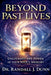 Beyond Past Lives by Randall Dunn