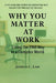 Why You Matter At Work by Joshua Lam