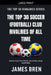 The Top 30 Soccer (Football) Club Rivalries of All Time by James Bren