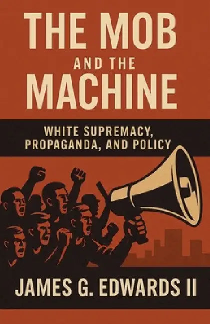 The mob and the machine by II Edwards James G.
