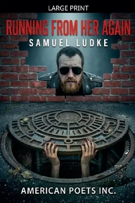 Running From Her Again by Samuel Ludke