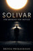 Solivar: The Moment You Notice by Brinda Phokeerdass