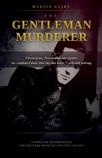 The Gentleman Murderer by Martin Guire