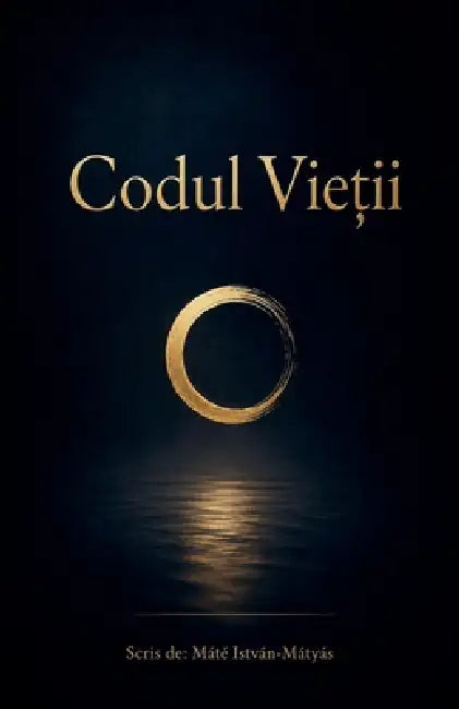 Codul Vietii by Mate Istvan-Matyas