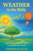 Weather in the Bible: Learn About Weather While Exploring God's Word by Kimberley Payne