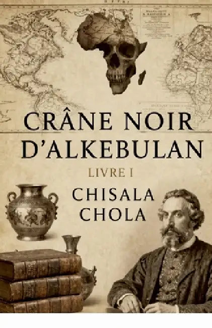 Le Crâne Noir d'Alkebulan by Chisala Chola, Natasha Nawale