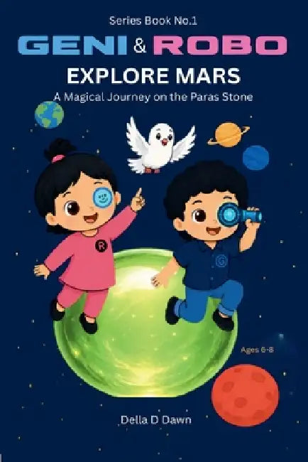 Geni & Robo Explore Mars by Della D. Dawn