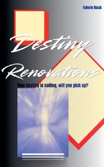 Destiny Renovations by Valerie Black