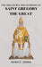 The dialogues and Novenas Of Saint Gregory the great by James C. Joshua
