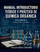 Manual Introductorio Teórico y Práctico de Química Orgánica VOLUMEN 2 (Manual para el Docente) by Publicaciones Y. Compañia