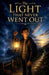 The Light That Never Went Out by Daniel K Bright