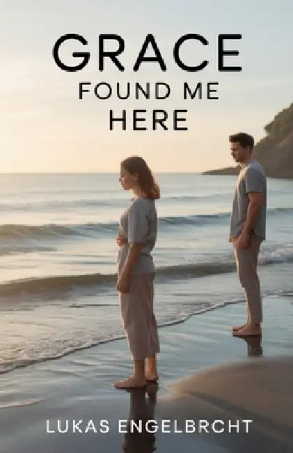 Grace Found Me Here by Lukas Engelbrecht