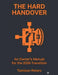 The Hard Handover: An Owner's Manual for the 2026 Transition by Tomison Peters