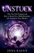 Unstuck: Why You Feel Trapped and How to Break Free, Build Discipline, and Transform Your Mindset by Inna Raven