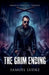 The Grim Ending by Samuel Ludke
