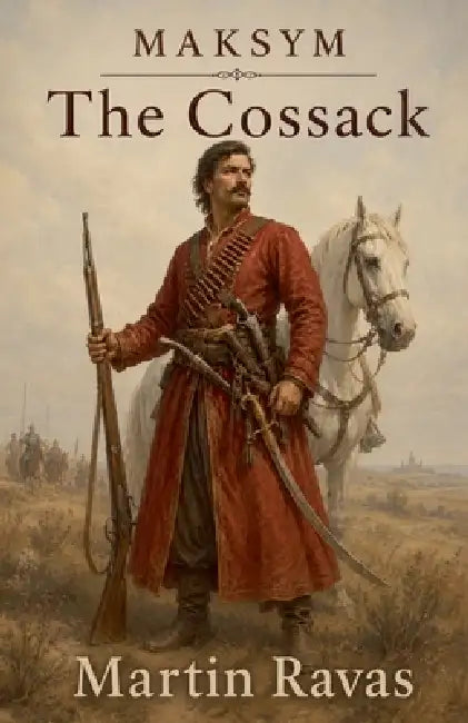 Maksym The Cossack by Martin Ravas