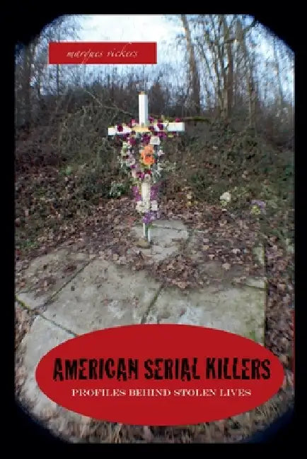 American Serial Killers by Marques Vickers