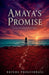 Amaya's Promise by Brinda Phokeerdass