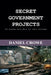 Secret Government Projects by Daniel Crowe
