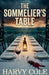 The Sommelier's Table by Harvy Cole