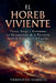 El Horeb Viviente Viento, Fuego y Terremoto: La Metamorfosis de la Presencia desde la Zarza hasta el Espíritu by Yerfenso Semeco