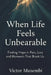 When Life Feels Unbearable by Victor Musembi