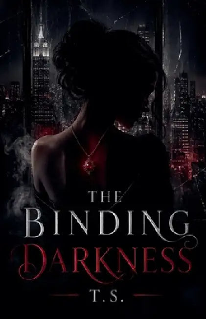 The Binding Darkness by T. S.