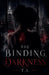 The Binding Darkness by T. S.