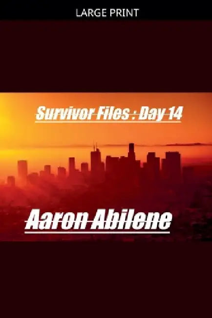 Survivor Files: Day 14 by Aaron Abilene