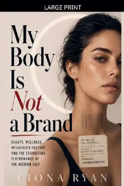 My Body Is Not a Brand by Fiona Ryan
