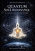 Quantum Soul Resonance: How Consciousness Generates Gravitational Micro-Ripples by Zyphon Marcellis