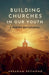 Building Churches in Our Youth: A Poetry Devotional by Abraham Reymond