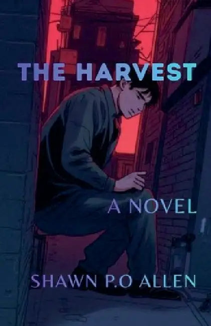 The Harvest by Shawn P. O. Allen