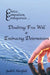 Choice, Compulsion, Consequences ... Doubting Free Will & Embracing Determinism by Judith Herzfeld