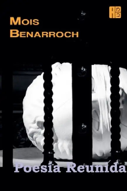 Poesía reunida by Mois Benarroch