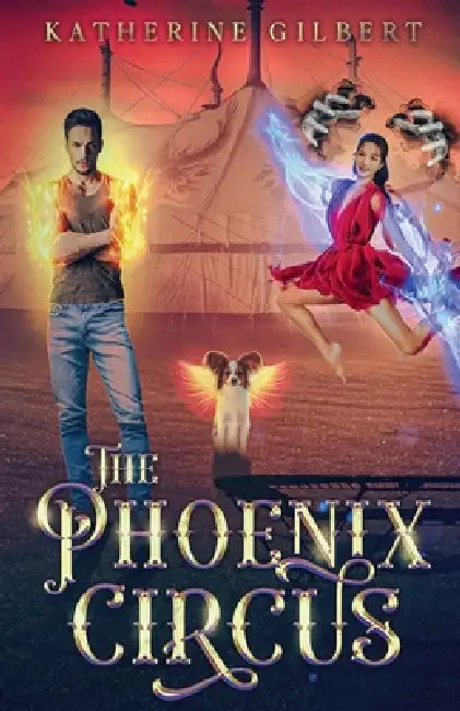 The Phoenix Circus by Katherine Gilbert