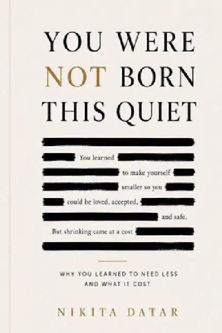 You Were Not Born This Quiet by Nikita Datar