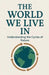 The World We Live In by B2pan