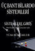 Üç Bant Bilardo Sistemleri - Sistemlere Giriş - Tüm bölümler by M. M.