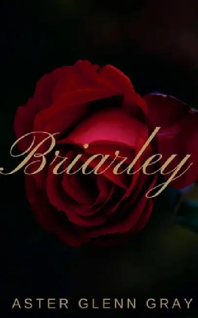 Briarley by Aster Glenn Gray