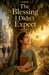 The Blessing I Didn't Expect by Daniel K Bright