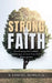 Strong Faith: Developing Unshakable Confidence in God That Defies Every Storm by K. Samuel Mohlala